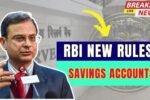 RBI Changes Savings Account Rules From 1 September