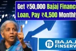 Get ₹50000 Bajaj Finance Loan Pay ₹4500 Monthly
