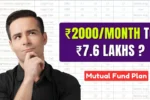 ₹2000 SIP Can Grow to ₹7.6 Lakh